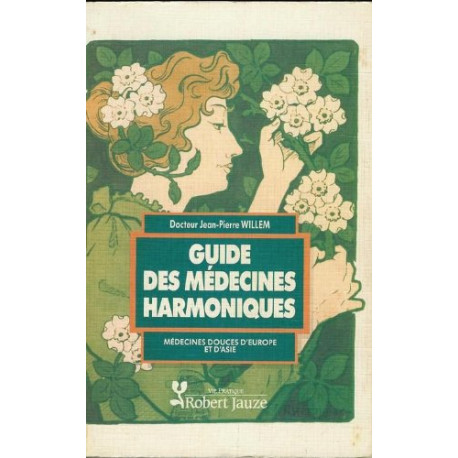 Guide des médecines harmoniques (Vie pratique)