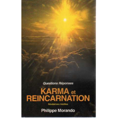 Questions reponses Karma et réincarnation révélations inédites