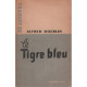 Le tigre bleu / traduit de l'allemand par J.Ruby
