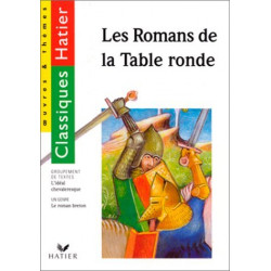 Les Romans de la table ronde : chevaliers et héros