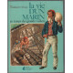 La vie d'un marin au temps des grands voiliers