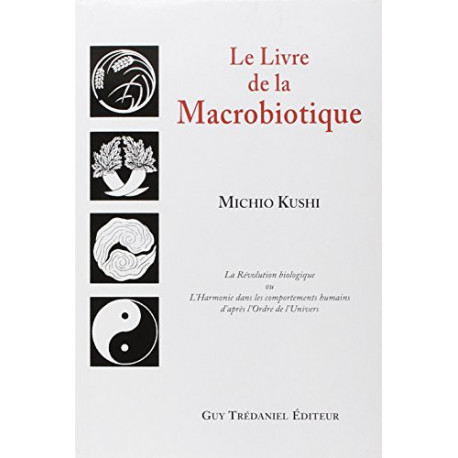 Le Livre de la Macrobiotique