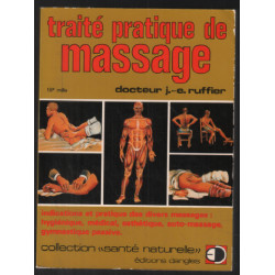 Traite Pratique des Massages- Massage hygiénique sportif et...