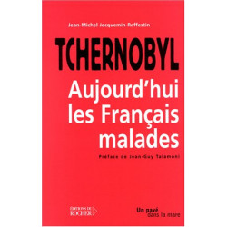 Tchernobyl : Aujourd'hui les français malades