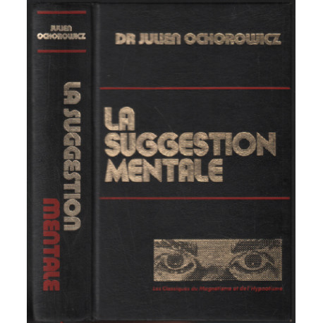 La suggestion mentale (édition revue et actualisée)