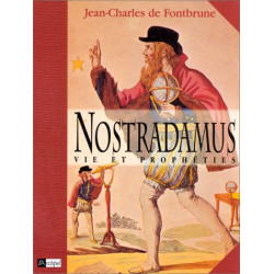 Nostradamus. Vie et prophéties