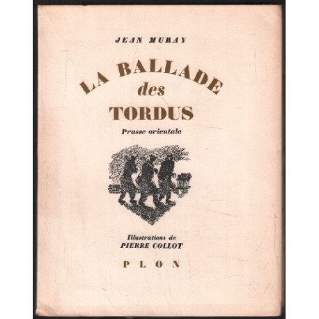 La ballade des tordus (édition originale n°131 sur 160 en papier...