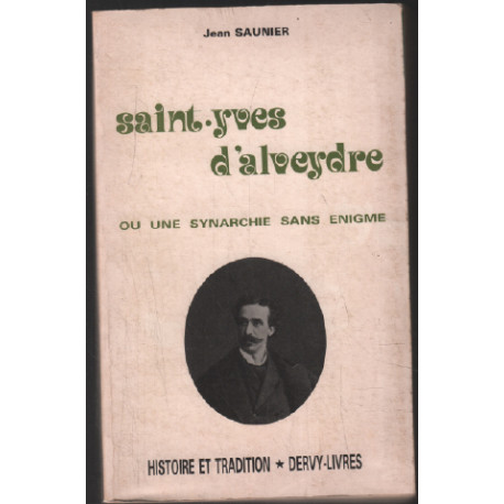 Saint-yves d'alveydre ou une synarchie sans énigme
