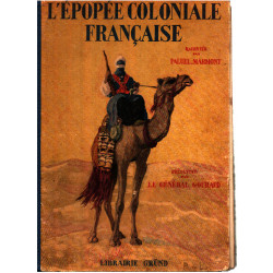 L'épopée coloniale française / présentée par le general...