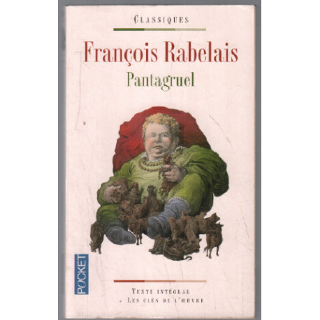 Pantagruel (texte intégral) + les clefs de l'oeuvre