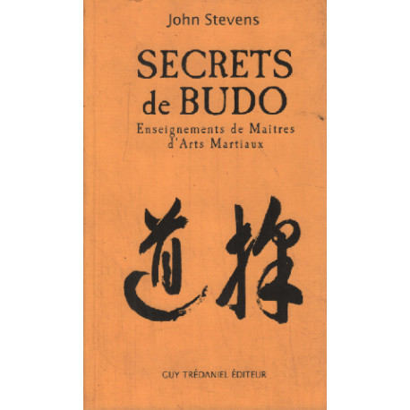 Secrets de budo / enseignements de maitres d'arts martiaux
