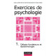Exercices de psychologie tome 1 : Débats fondateurs et épistémologie