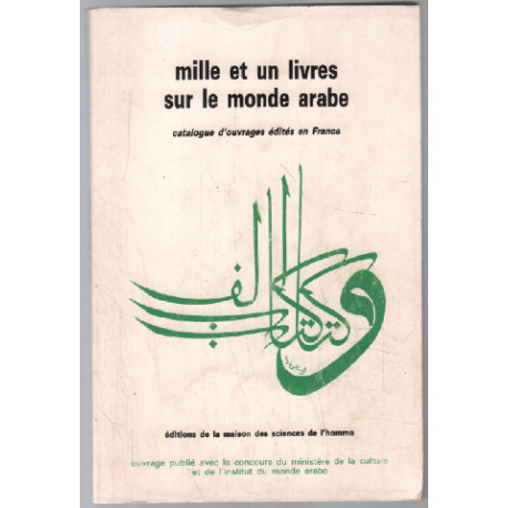 Mille et un livres sur le monde arabe (catalogue d'ouvrages...