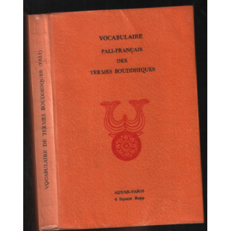 Vocabulaire bouddhique de termes et doctrines du canon pali