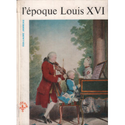 L'epoque Louis XVI