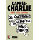 L'après Charlie : Vingt questions pour en débattre sans tabou