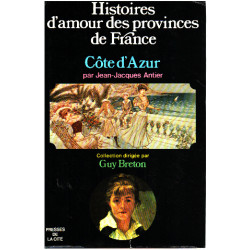 Histoires d'amour des provinces de France N°7 La Côte d'Azur