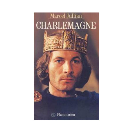 Charlemagne ou la jeunesse du monde