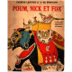 Poum nick et fox / 39 illustrations de Lorioux