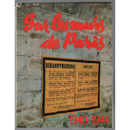Sur les murs de paris 1940-1944