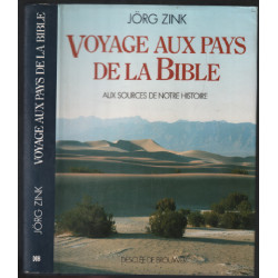 Voyage aux pays de la Bible : Aux sources de notre histoire