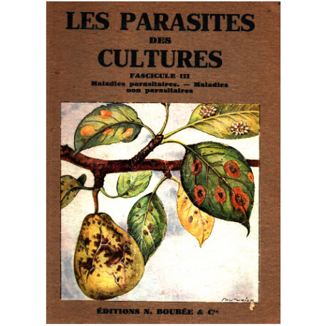 Atlas des parasites des cultures / tome 3 : maladies parasitaires...