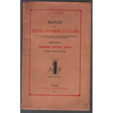 Manuel des études grecques et latines / tome 3 : grammaire...