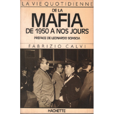 La vie quotidienne de la mafia de 1950 a nos jours