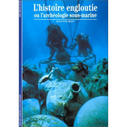 L'Histoire engloutie ou L'Archéologie sous-marine