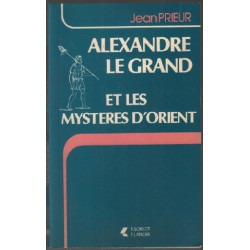 Alexandre le grand et les mystères d'orient