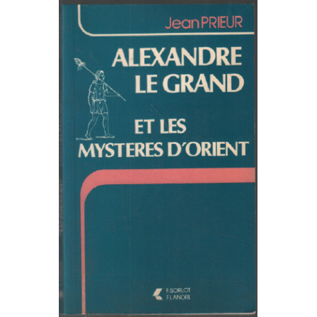Alexandre le grand et les mystères d'orient