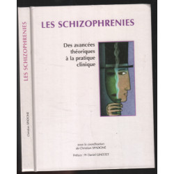 Les schizophrénies : Des avancées théoriques à la pratique clinique