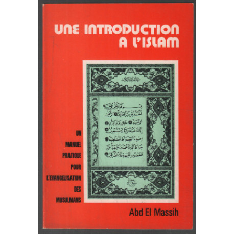 Une introduction à l'islam : un manuel pratique pour...
