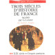 Trois siècles d'histoire de France/ tome 3 :XIX° siecle et...