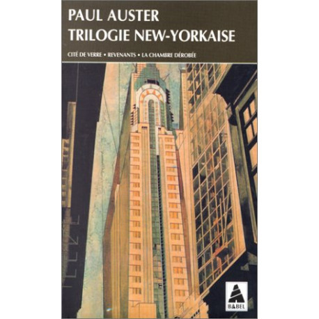 Trilogie new-yorkaise : Cité de verre - Revenants - La Chambre...