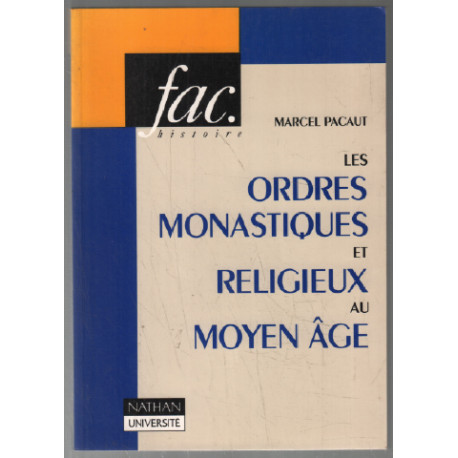 Les ordres monastiques et religieux au moyen âge