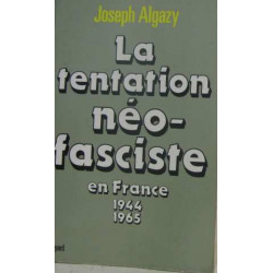 La Tentation néo-fasciste en France : De 1944 à 1965