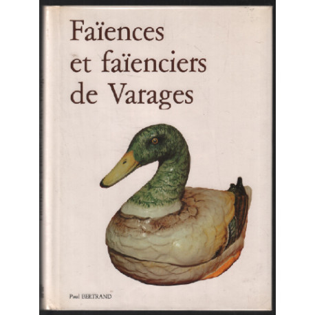 Faiences et faienciers de varages (exemplaire n°1198 sur 2000)