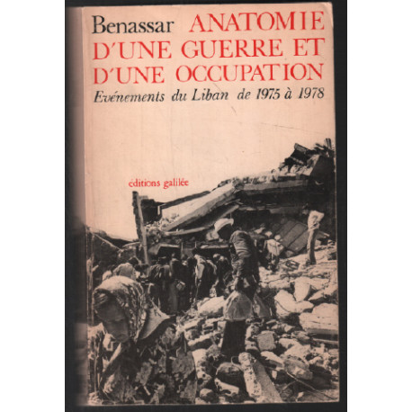 Anatomie d'une guerre et d'une occupation : évenements du liban de...
