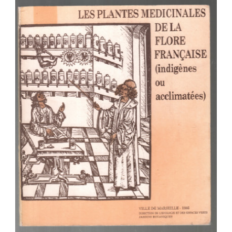 Les plantes médicinales de la flore francaise (jardins botaniques)