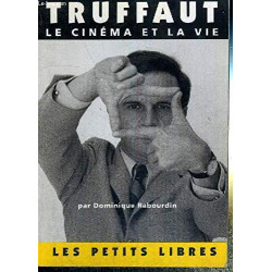 Truffaut : Le cinéma et la vie