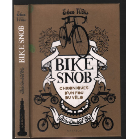 Bike Snob: Chroniques d'un fou du vélo
