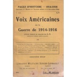 Pages d'histoire 1914-1918 / voix americaines sur la guerre de...