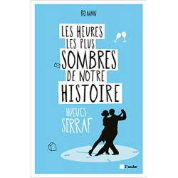 Les heures les plus sombres de notre histoire