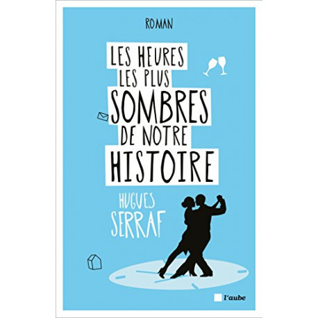 Les heures les plus sombres de notre histoire