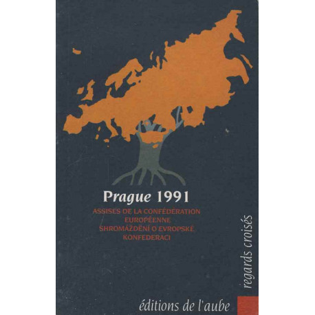 Assises de la confédération européenne : Prague 12-14 juin 1991