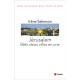 Jérusalem : bâtir deux villes en une