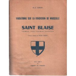 Variations sur la fondation de marseille : saint blaise premier...