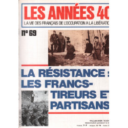 La vie des français de l'occupation à la liberation / n°69 / la...