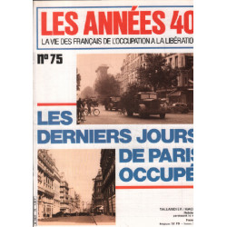 La vie des français de l'occupation à la liberation / n°75 / les...